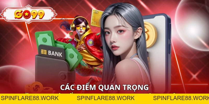 Nạp Tiền Go99: Chi Tiết Cách Nạp Tiền Dễ Dàng Và Uy Tín - spinflare88.work