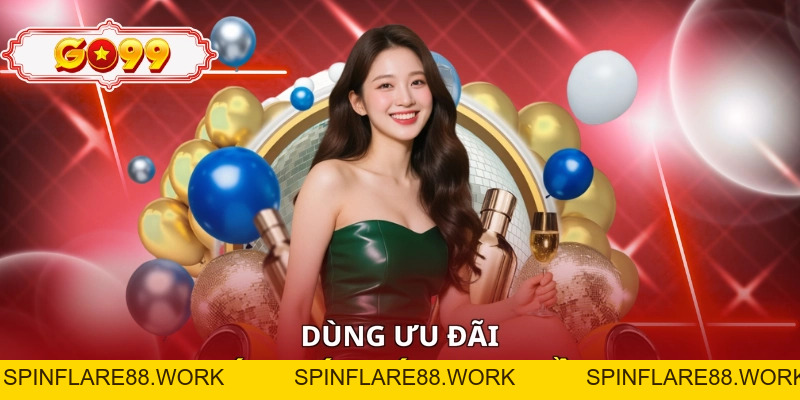 Khuyến Mãi Go99 - 4 Chương Trình Nổi Bật Giúp Nhận Quà Nhanh - spinflare88.work