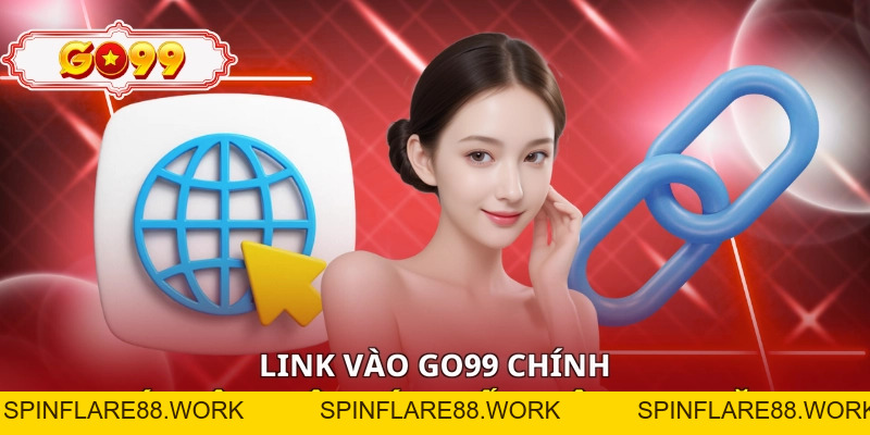 GO99 - GO99.COM – Truy Cập Nhà Cái GO99 Không Chặn 11/2026 - spinflare88.work