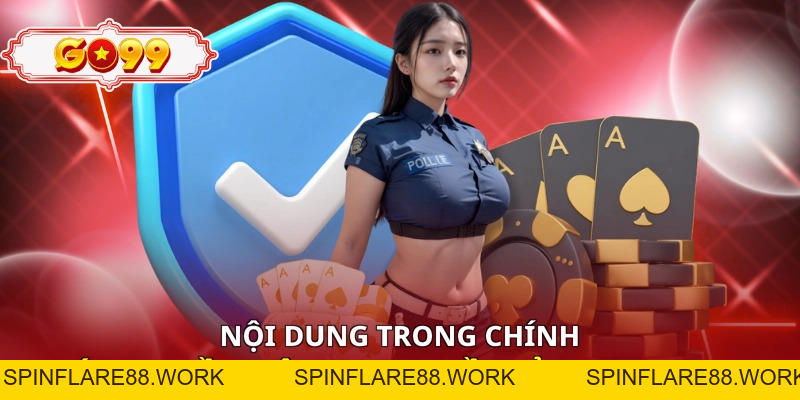 Quyền Riêng Tư Go99 - Áp Dụng Công Nghệ Ngăn Ngừa Rủi Ro - spinflare88.work