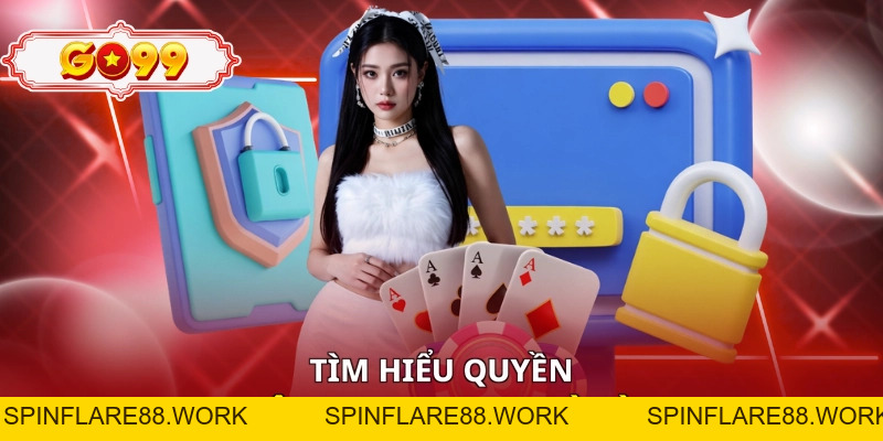 Quyền Riêng Tư Go99 - Áp Dụng Công Nghệ Ngăn Ngừa Rủi Ro - spinflare88.work